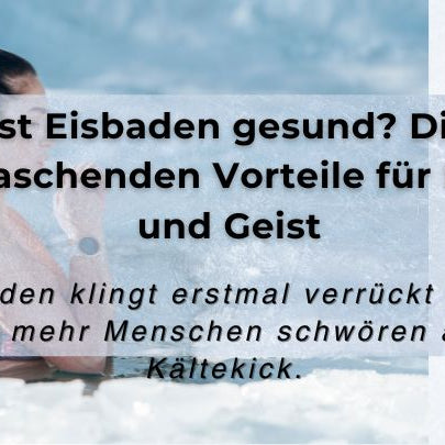 Ist Eisbaden gesund? Die überraschenden Vorteile für Körper und Geist