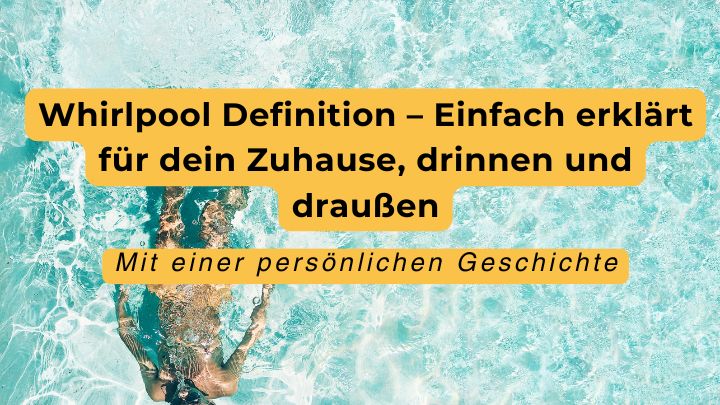 Whirlpools Definition: Ursprung, Spiritualität & Wie sie Körper und Seele beeinflussen